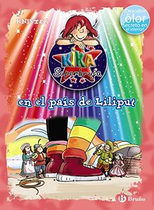 Kika Superbruja en el país de Liliput (Castellano - A PARTIR DE 8 AÑOS - PERSONAJES - Kika Superbruja)