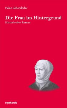 Die Frau im Hintergrund: Historischer Roman