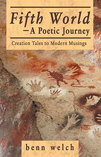 Fifth World—A Poetic Journey: Creation Tales to Modern Musings