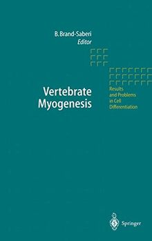 Vertebrate Myogenesis (Results and Problems in Cell Differentiation, 38, Band 38)