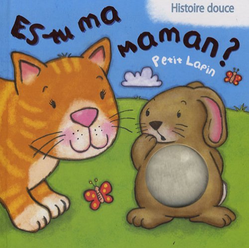 Es-tu Ma Maman ? : Petit Lapin