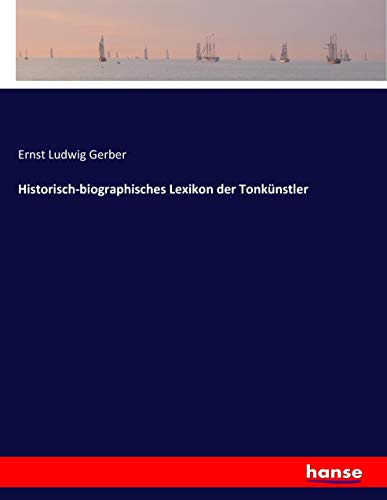 Historisch-biographisches Lexikon der Tonkünstler