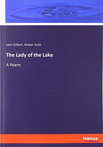 The Lady of the Lake: A Poem