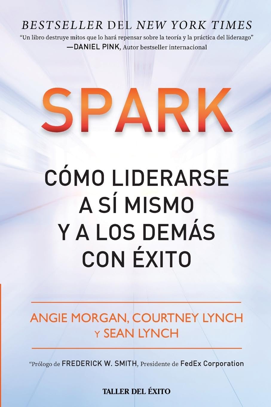 Spark: Cómo liderarse a sí mismo y a los demás con éxito