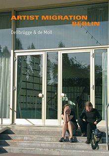 Dellbrügge & de Moll - Artist Migration Berlin von Holten, Johan | Buch | Zustand gut
