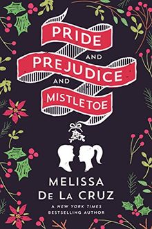 PRIDE AND PREJUDICE AND MISTLETOE (International Edition)