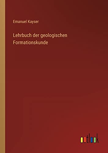 Lehrbuch der geologischen Formationskunde