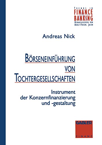 Börseneinführung von Tochtergesellschaften (Trends in Finance and Banking)