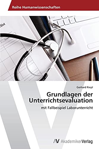 Grundlagen der Unterrichtsevaluation: mit Fallbeispiel Laborunterricht