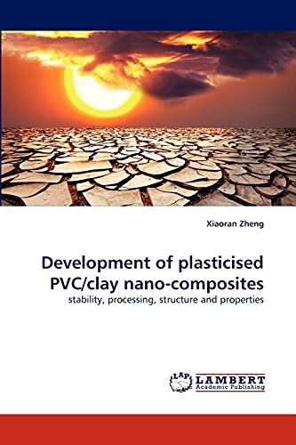 Development of plasticised PVC/clay nano-composites: stability, processing, structure and properties