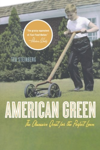 American Green: The Obsessive Quest for the Perfect Lawn