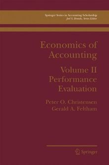 2: Economics of Accounting: Performance Evaluation (Springer Series in Accounting Scholarship)