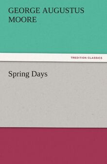 Spring Days (TREDITION CLASSICS)