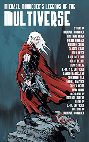 Michael Moorcock's Legends Of The Multiverse