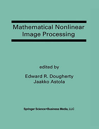 Mathematical Nonlinear Image Processing: A Special Issue Of The Journal Of Mathematical Imaging And Vision