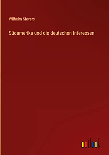 Südamerika und die deutschen Interessen