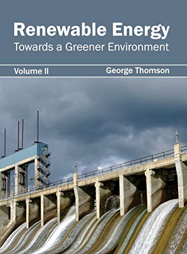 Renewable Energy: Towards a Greener Environment (Volume II)