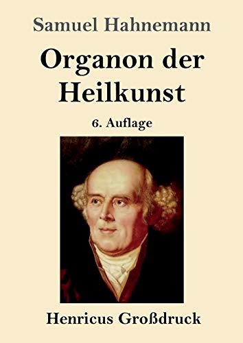 Organon der Heilkunst (Großdruck): 6. Auflage