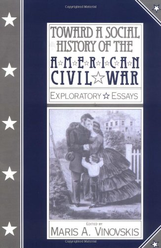 Toward Social Hist Americ Civil War: Exploratory Essays