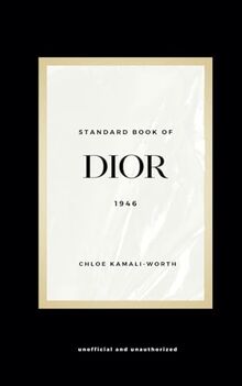 Standard Book of DIOR (version francaise): Traversée d'une Élégance Intemporelle