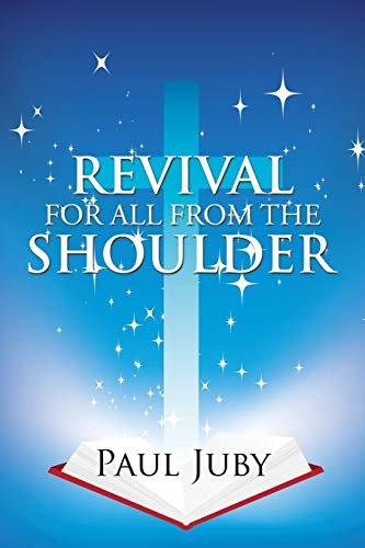 REVIVAL FOR ALL FROM THE SHOULDER
