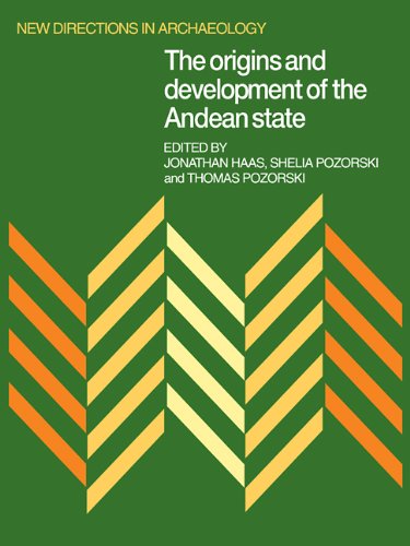 The Origins and Development of the Andean State (New Directions in Archaeology)