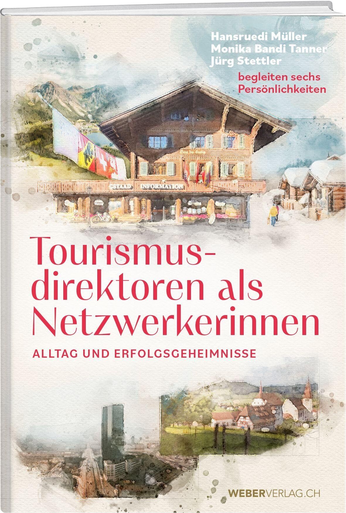 Müller, Hansruedi: Tourismusdirektoren als Netzwerkerinnen
