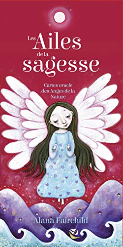 Les Ailes De La Sagesse - Cartes Oracle Des Anges De La Nature