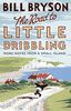 The Road to Little Dribbling: More Notes From a Small Island