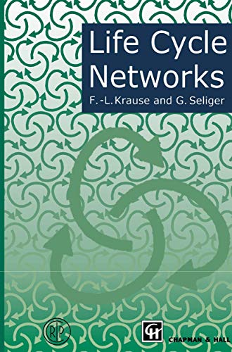 Life Cycle Networks: Proceedings of the 4th CIRP International Seminar on Life Cycle Engineering 26–27 June 1997, Berlin, Germany