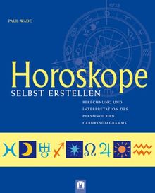 Horoskope selbst erstellen: Berechnung und interpretation des persönlichen Geburtsdiagramms