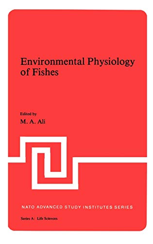 Environmental Physiology of Fishes (NATO Science Series A:, 35, Band 35)