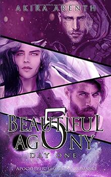 Beautiful Agony 5 – Day One: Apocalyptic Gay BDSM Romance