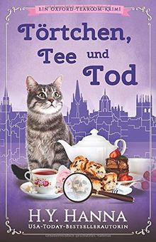 Törtchen, Tee und Tod: (Ein Oxford-Tearoom-Krimi)