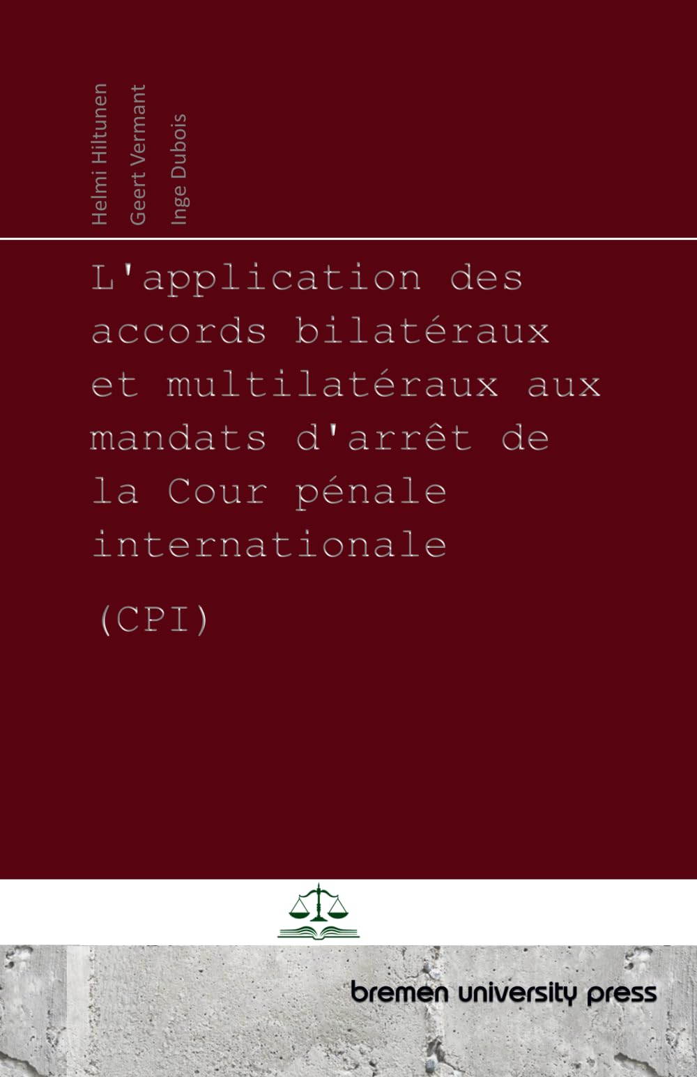 L'application des accords bilatéraux et multilatéraux aux mandats d'arrêt de la Cour pénale internationale (CPI)