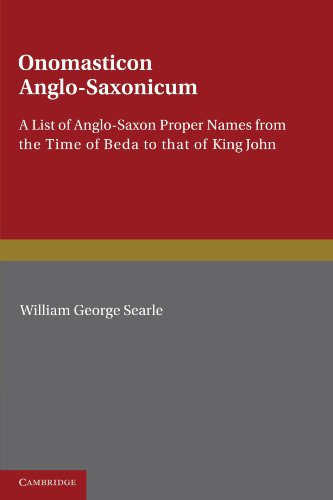 Onomasticon Anglo-Saxonicum: A List of Anglo-Saxon Proper Names from the Time of Beda to that of King John