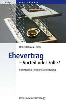 Ehevertrag - Vorteil oder Falle?: So finden Sie Ihre perfekte Regelung