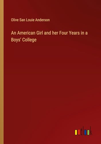 An American Girl and her Four Years in a Boys' College