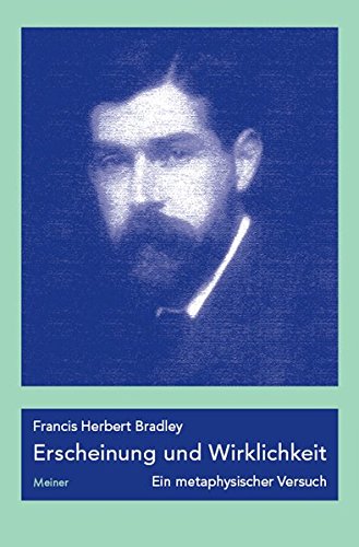 Erscheinung und Wirklichkeit: Ein metaphysischer Versuch