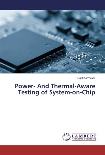 Power- And Thermal-Aware Testing of System-on-Chip
