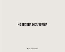 Peter Bialobrzeski No Buddha in Suburbia