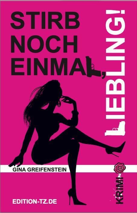 Greifenstein Gina Stirb noch einmal Liebling!