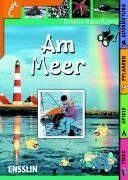 Ensslin Naturfuhrer Am Meer Tiere Spiele Pflanzen Ausrustung Von Angelika Lenz