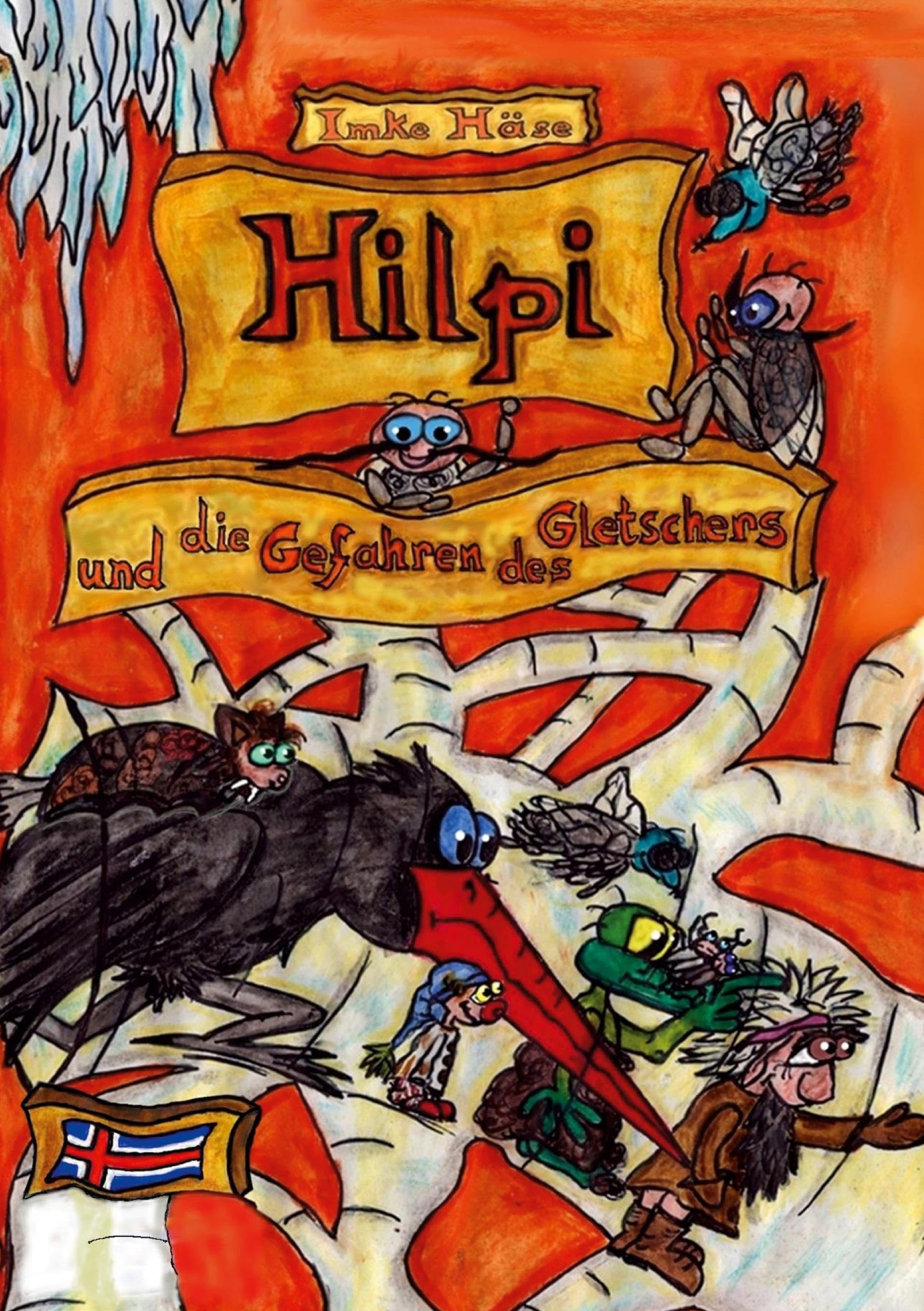 Hilpi und die Gefahren des Gletschers: Hilpis Abenteuer Band 11