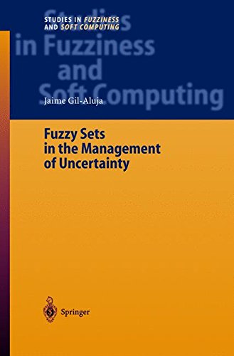 Fuzzy Sets in the Management of Uncertainty (Studies in Fuzziness and Soft Computing, Band 145)