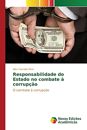 Responsabilidade do Estado no combate à corrupção: O combate à corrupção