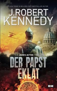 Der Papst Eklat (James Acton Thriller, Band 3)