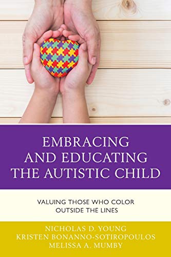 Embracing and Educating the Autistic Child: Valuing Those Who Color Outside the Lines