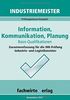 Industriemeister: Information, Kommunikation, Planung: Vorbereitung auf die IHK-Prüfung (Industriemeister / Basisqualifikationen)