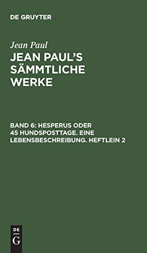 Hesperus oder 45 Hundsposttage. Eine Lebensbeschreibung. Heftlein 2 (Jean Paul: Jean Paul’s Sämmtliche Werke)